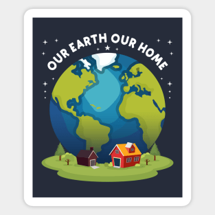 Our Earth, Our Home Magnet